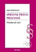 Kniha: Správne právo procesné (Soňa Košičiarová). Heuréka, 2015 Kniha: Správne právo procesné (Soňa Košičiarová). Heuréka, 2015