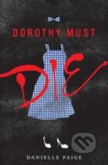 Dorothy Must Die - Danielle Paige, HarperCollins, 2014