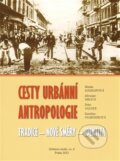 Kniha: Cesty urbánní antropologie (Blanka Soukupová, Miroslav Hroch a Peter Salner). Fakulta humanitních studií Univerzity Karlovy v Praze, 2013 Kniha: Cesty urbánní antropologie (Blanka Soukupová, Miroslav Hroch a Peter Salner). Fakulta humanitních studií Univerzity Karlovy v Praze, 2013
