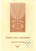 Kniha: Božská Láska a Moudrost (Emanuel Swedenborg). Lenka Máchová, 2005 Kniha: Božská Láska a Moudrost (Emanuel Swedenborg). Lenka Máchová, 2005