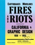 Kniha: Earthquakes, Mudslides, Fires and Riots (Louise Sandhaus). Thames & Hudson, 2015 Kniha: Earthquakes, Mudslides, Fires and Riots (Louise Sandhaus). Thames & Hudson, 2015