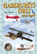 Kniha: Habsburští orli 1. (Juraj Červenka). Českycestovatel.cz, 2015 Kniha: Habsburští orli 1. (Juraj Červenka). Českycestovatel.cz, 2015