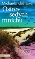 Kniha: Ostrov šedých mnichů (Michaela Klevisová), 2015 Kniha: Ostrov šedých mnichů (Michaela Klevisová), 2015