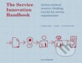 Kniha: The Service Innovation Handbook (Lucy Kimbell). BIS, 2015 Kniha: The Service Innovation Handbook (Lucy Kimbell). BIS, 2015