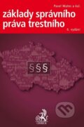 Kniha: Základy správního práva trestního (Pavel Mates a kolektív). C. H. Beck, 2015 Kniha: Základy správního práva trestního (Pavel Mates a kolektív). C. H. Beck, 2015