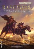 Kniha: Cesta patriarchy (R.A. Salvatore). FANTOM Print, 2015 Kniha: Cesta patriarchy (R.A. Salvatore). FANTOM Print, 2015