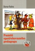 Kniha: Paměti opotřebovaného pedagoga (Otomar Radina). Karmelitánské nakladatelství, 2006 Kniha: Paměti opotřebovaného pedagoga (Otomar Radina). Karmelitánské nakladatelství, 2006