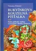 Kniha: Bukvínkova Kouzelná píšťalka (Vítězslava Klimtová). Karmelitánské nakladatelství, 2006 Kniha: Bukvínkova Kouzelná píšťalka (Vítězslava Klimtová). Karmelitánské nakladatelství, 2006