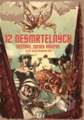 Kniha: 12 nesmrtelných (Zdeněk Rampas). Argo, 2015 Kniha: 12 nesmrtelných (Zdeněk Rampas). Argo, 2015