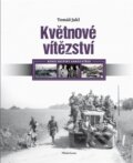 Kniha: Květnové vítězství (Tomáš Jakl). Mladá fronta, 2015 Kniha: Květnové vítězství (Tomáš Jakl). Mladá fronta, 2015