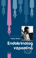 Kniha: Endokrinolog vzpomíná (Otakar Bleha). Triton, 2015 Kniha: Endokrinolog vzpomíná (Otakar Bleha). Triton, 2015