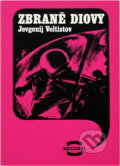 Kniha: Zbraně Diovy (Jevgenij Serafimovič Veltistov). , 1985 Kniha: Zbraně Diovy (Jevgenij Serafimovič Veltistov). , 1985