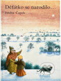 Kniha: Děťátko se narodilo.. (Jindra Čapek). , 1991 Kniha: Děťátko se narodilo.. (Jindra Čapek). , 1991