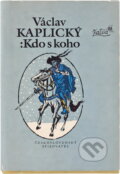 Kniha: Kdo s koho (Václav Kaplický). Československý spisovatel, 1979 Kniha: Kdo s koho (Václav Kaplický). Československý spisovatel, 1979
