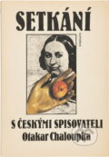 Kniha: Setkání s českými spisovateli (Otakar Chaloupka). , 1989 Kniha: Setkání s českými spisovateli (Otakar Chaloupka). , 1989