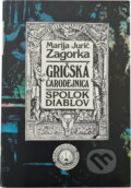Kniha: Gričská čarodejnica ; Spolok diablov (Marija Jurić Zagorka). Smena, 1991 Kniha: Gričská čarodejnica ; Spolok diablov (Marija Jurić Zagorka). Smena, 1991