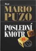 Kniha: Poslední kmotr (Mario Puzo). , 1998 Kniha: Poslední kmotr (Mario Puzo). , 1998