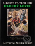 Kniha: Dlouhý lovec (Alberto Vojtěch Frič). , 1995 Kniha: Dlouhý lovec (Alberto Vojtěch Frič). , 1995