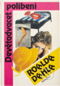 Kniha: Devětadvacet políbení Roalda Dahla (Roald Dahl). Melantrich, 1992 Kniha: Devětadvacet políbení Roalda Dahla (Roald Dahl). Melantrich, 1992