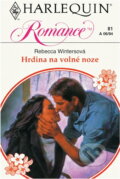 Kniha: Hrdina na volné noze (Rebecca Winters). Harlequin, 1994 Kniha: Hrdina na volné noze (Rebecca Winters). Harlequin, 1994