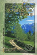 Kniha: Cesta k vnitřnímu pokoji (Ellen Gould Harmon White). Advent-Orion, 2005 Kniha: Cesta k vnitřnímu pokoji (Ellen Gould Harmon White). Advent-Orion, 2005