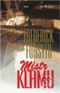 Kniha: Mistr klamu (Frederick Forsyth). , 2000 Kniha: Mistr klamu (Frederick Forsyth). , 2000