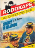 Kniha: Smrt v hlavni (Gerhard F. Barner). Ivo Železný, 1993 Kniha: Smrt v hlavni (Gerhard F. Barner). Ivo Železný, 1993