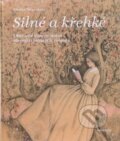 Kniha: Silné a křehké (Zdeňka Štěpánková). Verzone, 2022 Kniha: Silné a křehké (Zdeňka Štěpánková). Verzone, 2022