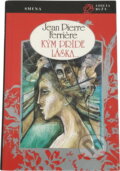 Kniha: Kým príde láska (Jean-Pierre Ferriere). Smena, 1992 Kniha: Kým príde láska (Jean-Pierre Ferriere). Smena, 1992