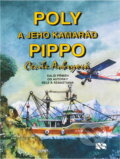 Kniha: Poly a jeho kamarád Pippo (Cécile Aubry). NS Svoboda, 2000 Kniha: Poly a jeho kamarád Pippo (Cécile Aubry). NS Svoboda, 2000