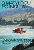 Kniha: S Matyldou po Indu (Jaromír Štětina). , 1979 Kniha: S Matyldou po Indu (Jaromír Štětina). , 1979