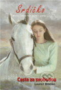 Kniha: Cesta za svobodou (Lauren Brooke). , 2006 Kniha: Cesta za svobodou (Lauren Brooke). , 2006