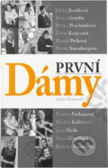 Kniha: První dámy (Alena Štrobová). Štrob, Širc & Slovák, 2007 Kniha: První dámy (Alena Štrobová). Štrob, Širc & Slovák, 2007