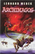 Kniha: Archimagos (Leonard Medek). , 2000 Kniha: Archimagos (Leonard Medek). , 2000