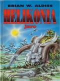 Kniha: Helikonie (Brian W. Aldiss). , 1992 Kniha: Helikonie (Brian W. Aldiss). , 1992