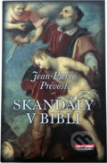 Kniha: Skandály v Bibli (Jean-Pierre Prévost). , 2008 Kniha: Skandály v Bibli (Jean-Pierre Prévost). , 2008