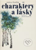 Kniha: Charaktery a lásky (Vasilij Makarovič Šukšin). , 1978 Kniha: Charaktery a lásky (Vasilij Makarovič Šukšin). , 1978