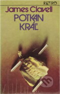 Kniha: Potkan kráľ (James Clavell). Slovenský spisovateľ, 1984 Kniha: Potkan kráľ (James Clavell). Slovenský spisovateľ, 1984