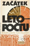 Kniha: Začátek letopočtu (Ivo Pelant a Radek John). Československý spisovatel, 1984 Kniha: Začátek letopočtu (Ivo Pelant a Radek John). Československý spisovatel, 1984