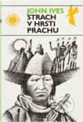 Kniha: Strach v hrsti prachu (John Ives). Odeon, 1983 Kniha: Strach v hrsti prachu (John Ives). Odeon, 1983
