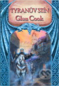 Kniha: Tyranův stín (Glen Cook). Brokilon, 2000 Kniha: Tyranův stín (Glen Cook). Brokilon, 2000