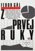 Kniha: Z prvej ruky (Fedor Gál). Archa, 1991 Kniha: Z prvej ruky (Fedor Gál). Archa, 1991