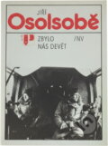 Kniha: Zbylo nás devět (Jiří Osolsobě). Naše vojsko, 1989 Kniha: Zbylo nás devět (Jiří Osolsobě). Naše vojsko, 1989