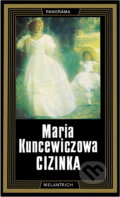 Kniha: Cizinka (Maria Kuncewiczowa). Melantrich, 1976 Kniha: Cizinka (Maria Kuncewiczowa). Melantrich, 1976