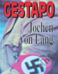Kniha: Gestapo : nástroj teroru (Jochen von Lang). Naše vojsko, 1994 Kniha: Gestapo : nástroj teroru (Jochen von Lang). Naše vojsko, 1994