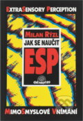 Kniha: Jak se naučit ESP (Milan Rýzl). , 1992 Kniha: Jak se naučit ESP (Milan Rýzl). , 1992