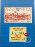 Kniha: Dějiny markrabství moravského (Rudolf Dvořák). , 2000 Kniha: Dějiny markrabství moravského (Rudolf Dvořák). , 2000
