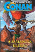 Kniha: Conan a šamanova kletba (Sean A. Moore). Viking, 1998 Kniha: Conan a šamanova kletba (Sean A. Moore). Viking, 1998