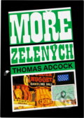Kniha: Moře zelených (Thomas Larry Adcock). , 1991 Kniha: Moře zelených (Thomas Larry Adcock). , 1991