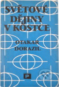 Kniha: Světové dějiny v kostce : historická příručka (Otakar Dorazil). Papyrus, 1992 Kniha: Světové dějiny v kostce : historická příručka (Otakar Dorazil). Papyrus, 1992